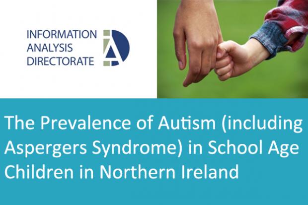 The Prevalence of Autism (including Aspergers Syndrome) in School Age Children in Northern Ireland