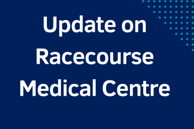 Update - Racecourse Medical Centre